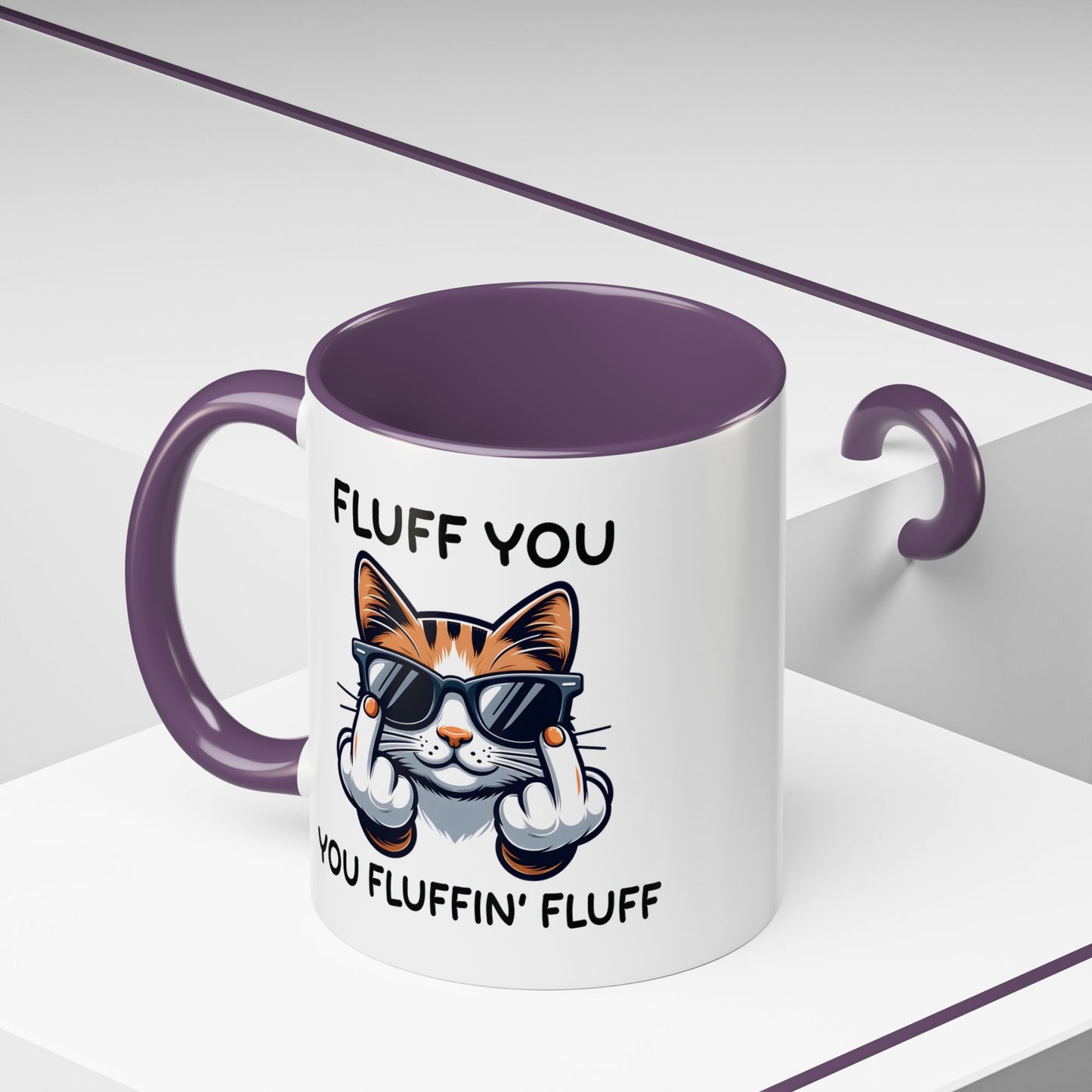 Humor Mug - Fluff You Fluffin' Fluff