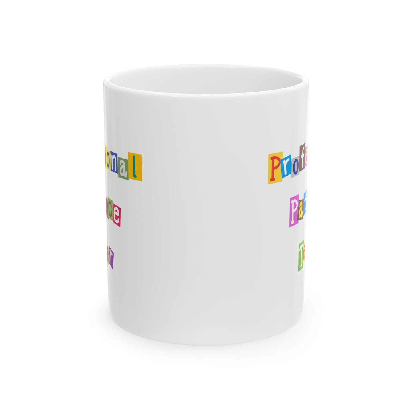 Humor Mug - Professional Patience Tester