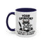 Humor Mug - Your Opinion