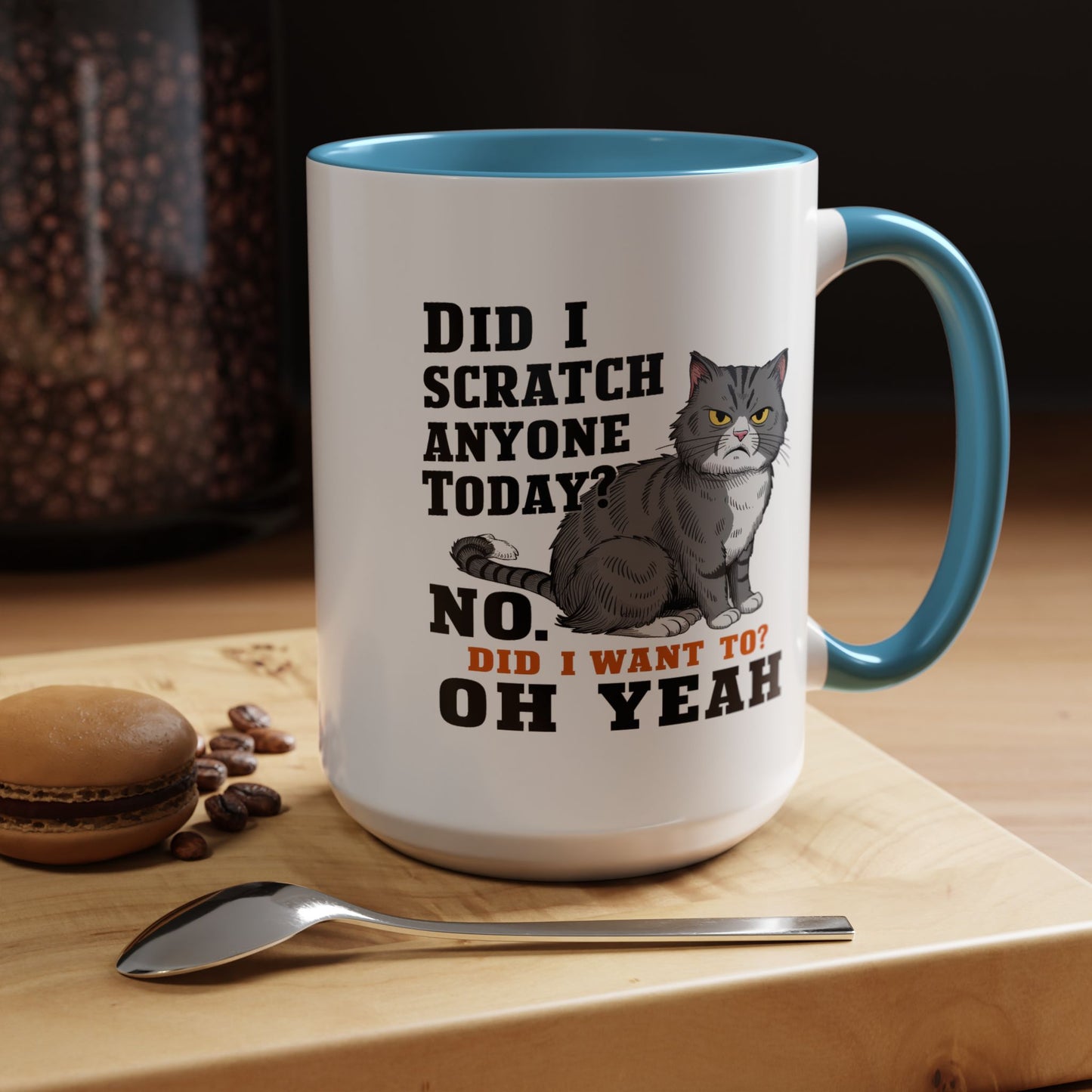 Animal Mug - Did I Scratch Anyone Today?