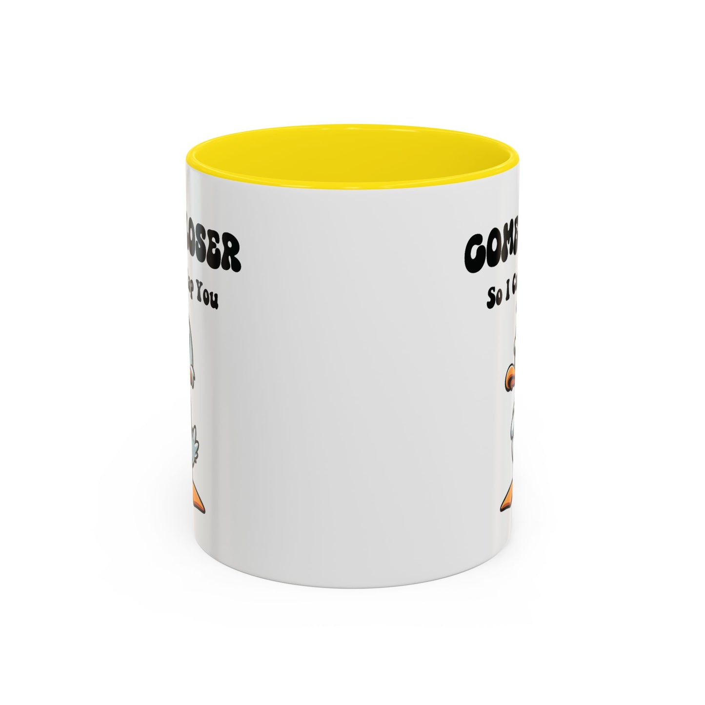 Office Mug - Come Closer