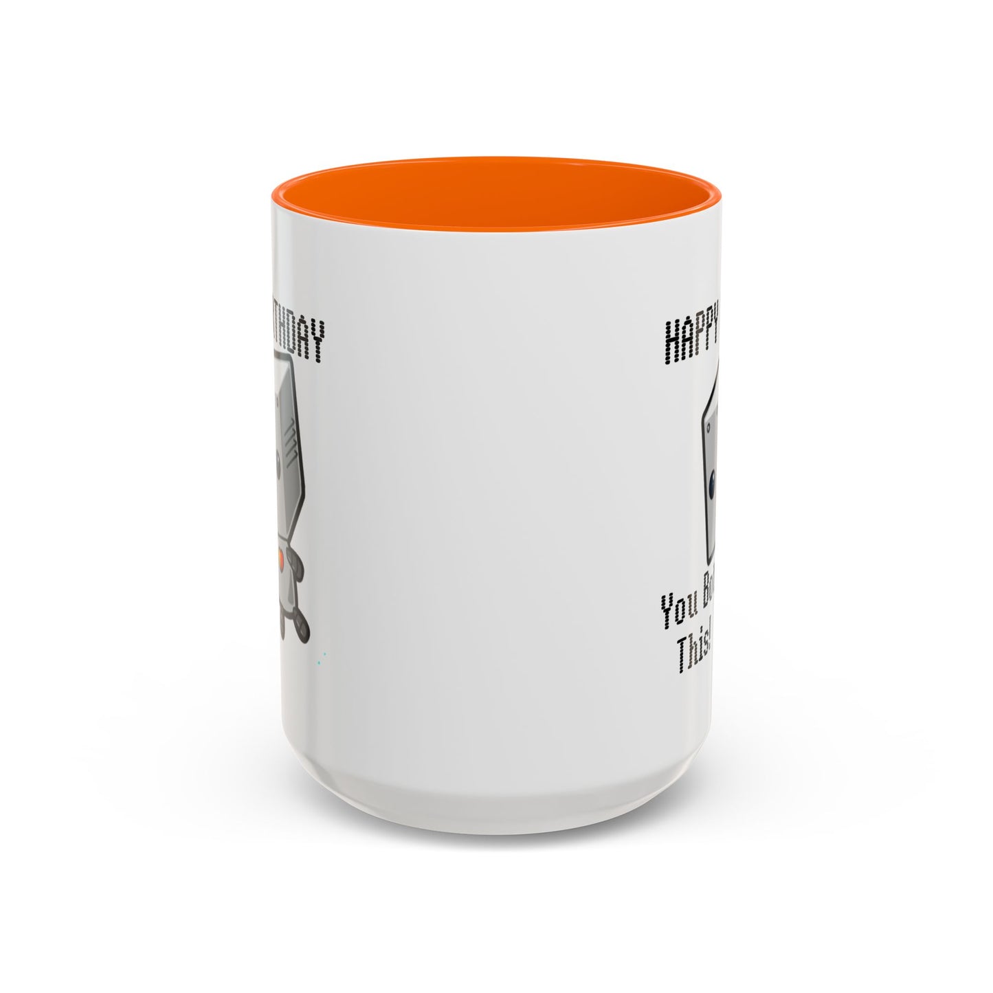 Birthday Mug - You Bot This