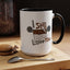 Humor Mug - I Still Love You
