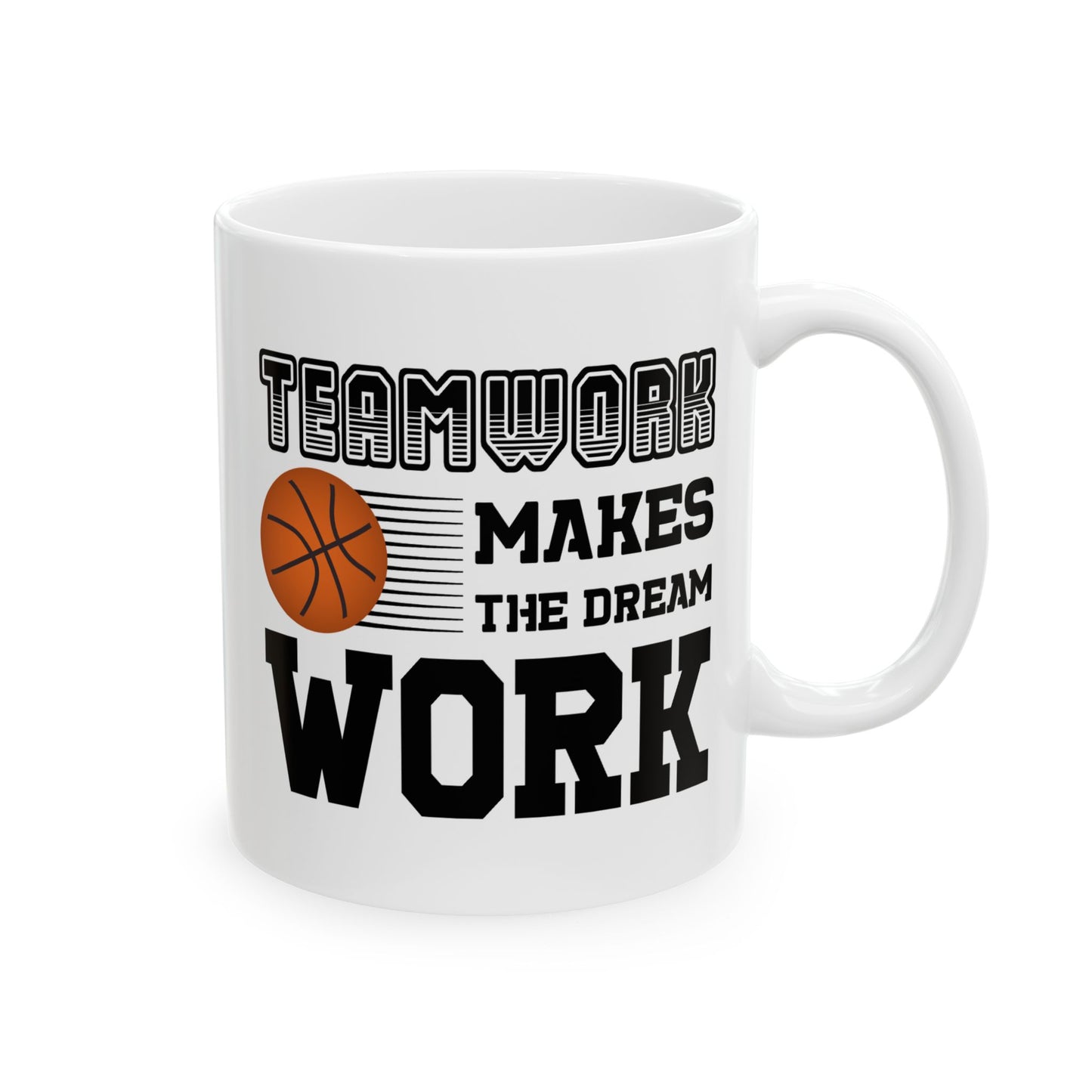 Motivation Mug - Teamwork Makes The Dream Work Basketball