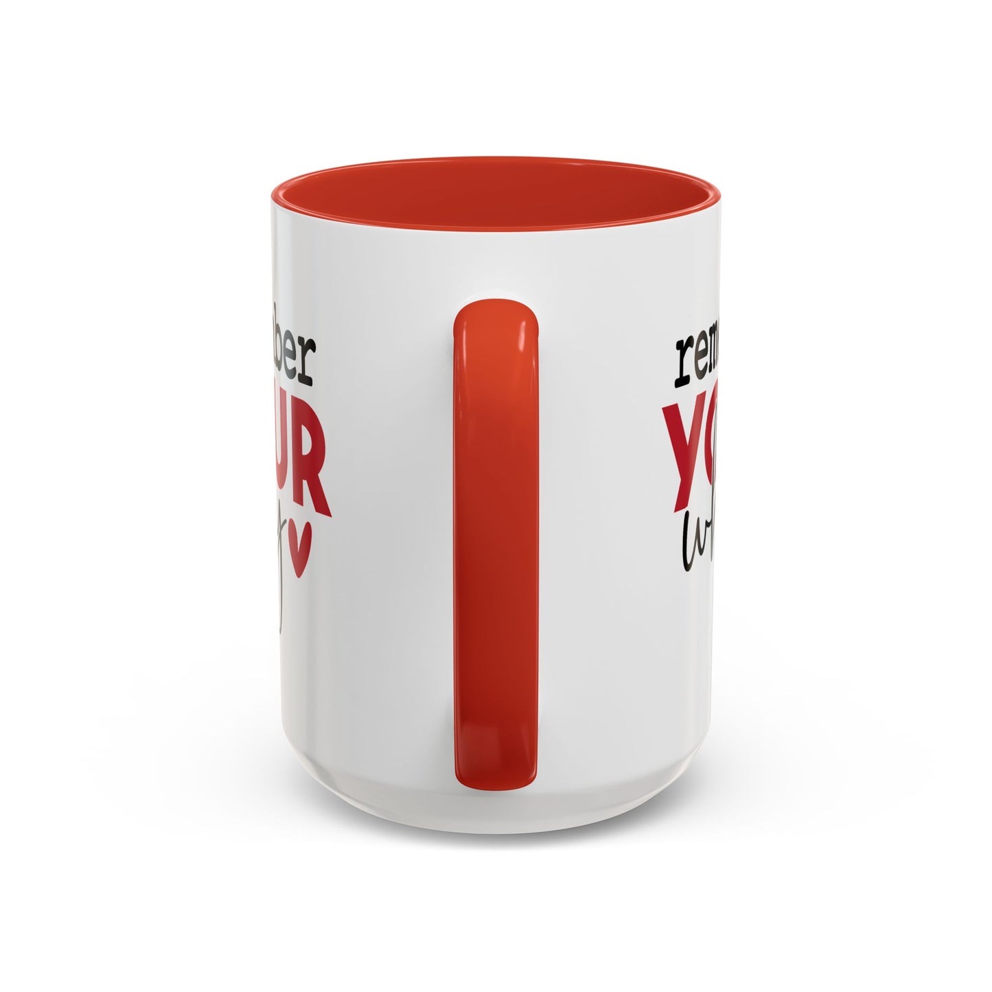 Motivation Mug - Remember Your Why