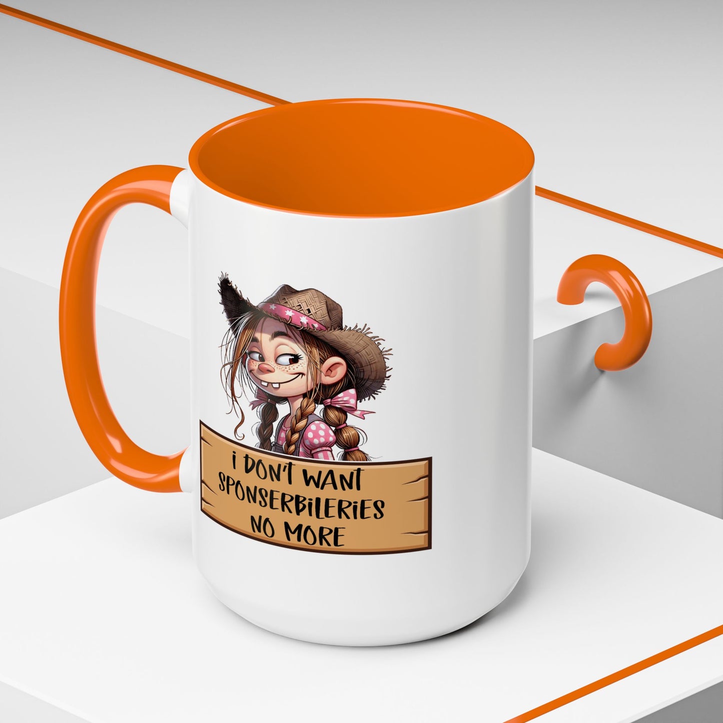 Adult Mug - I Don't Want Sponserbileries No More