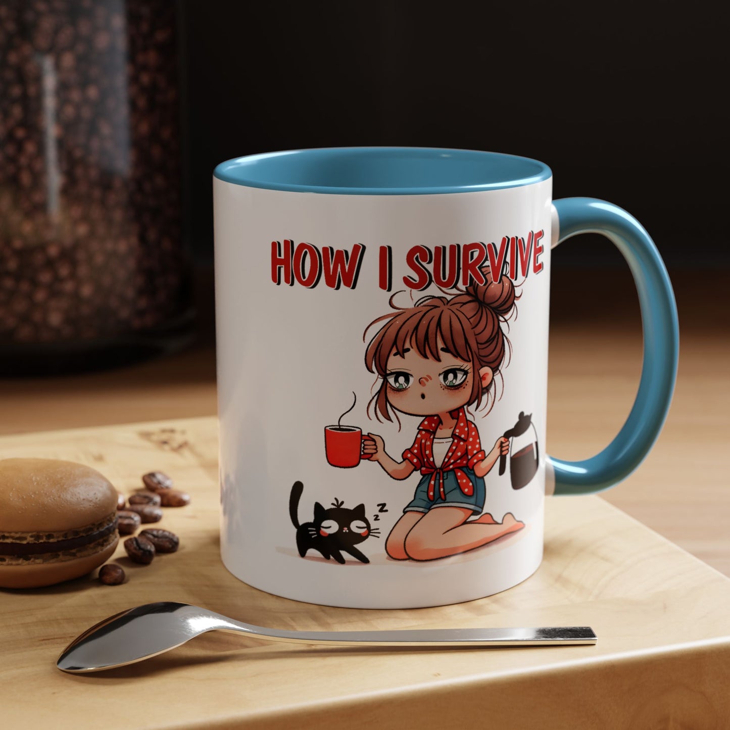 Humor Mug - How I Survive