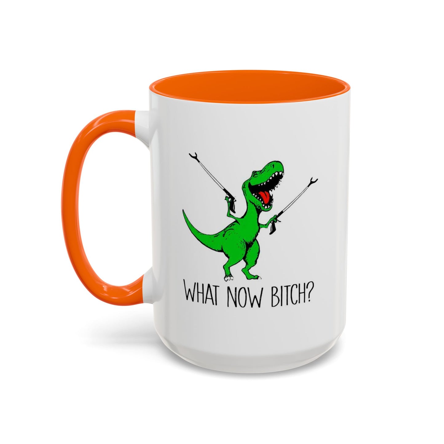 Adult Mug - What Now Bitch