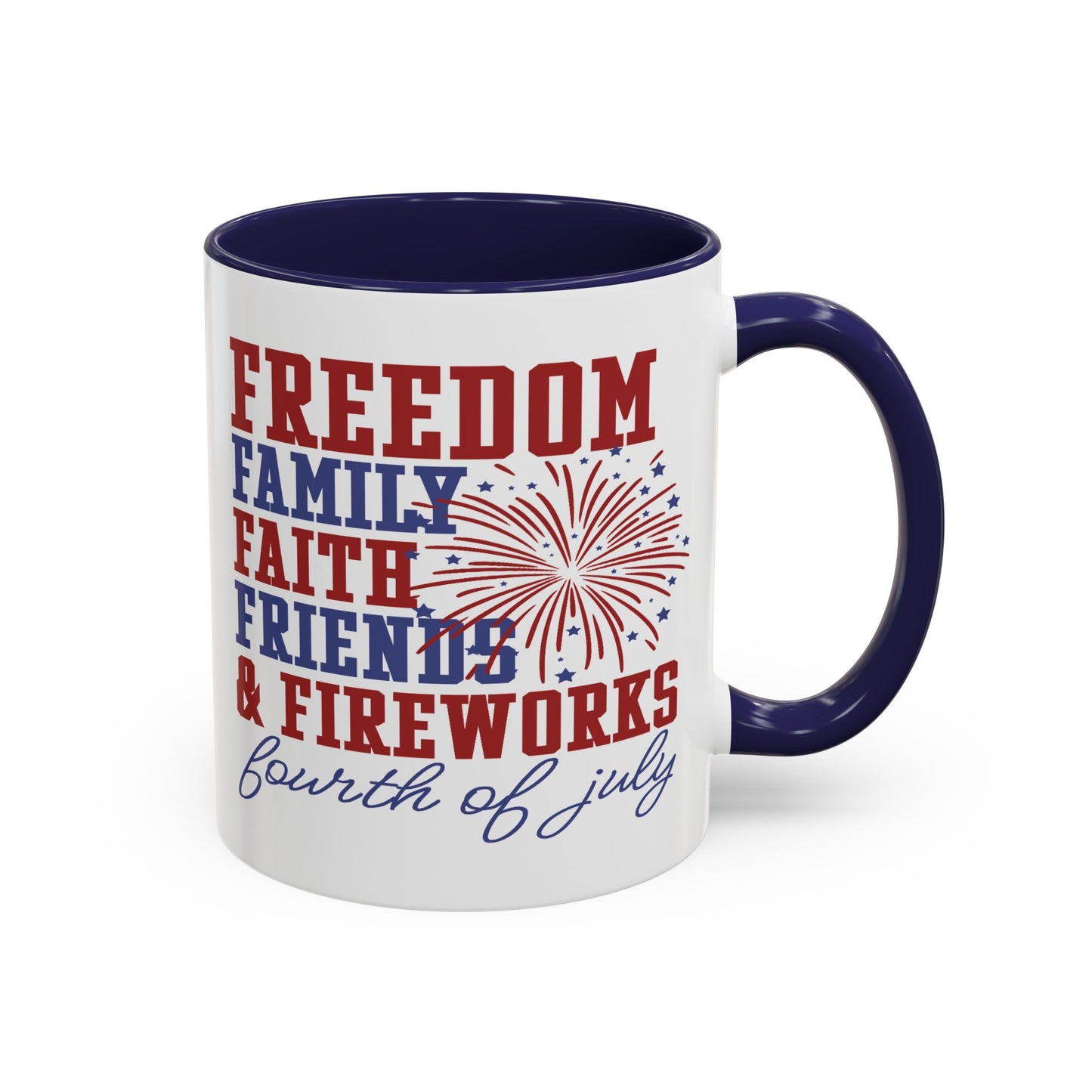 4th of July Mug - Freedom Family Faith