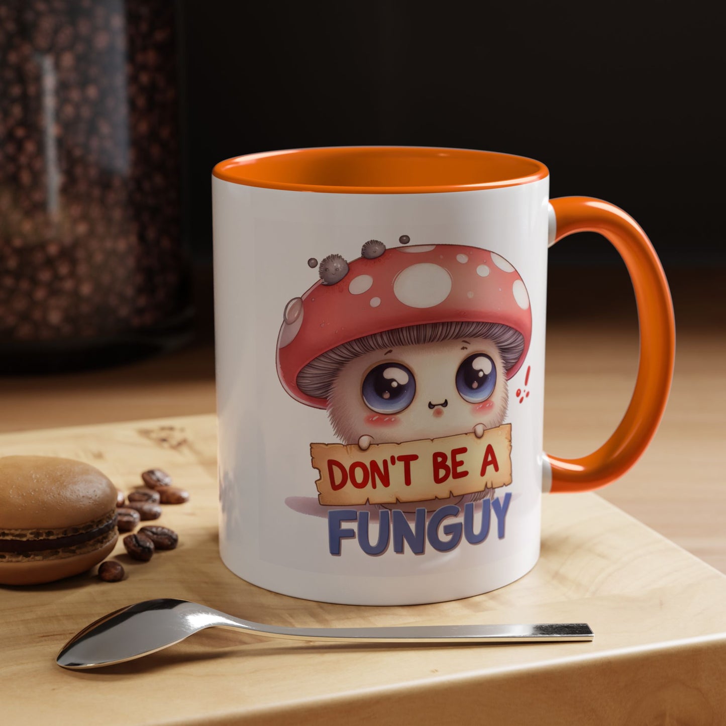 Humor Mug - Don't Be a Funguy
