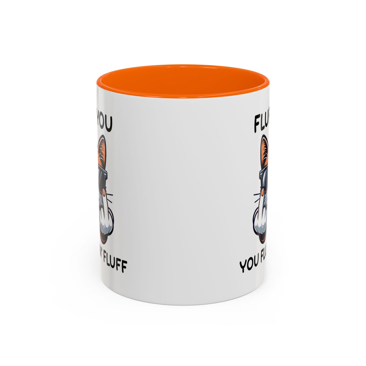 Humor Mug - Fluff You Fluffin' Fluff