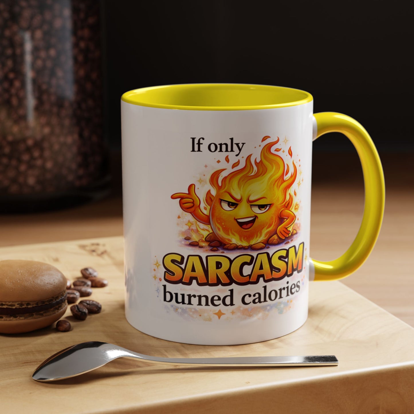 Humor Mug - If Only Sarcasm Burned Calories