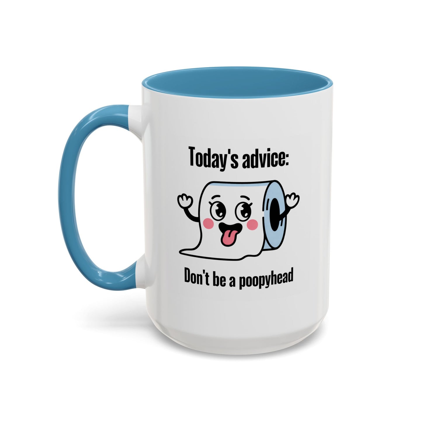 Humor Mug - Today's Advice