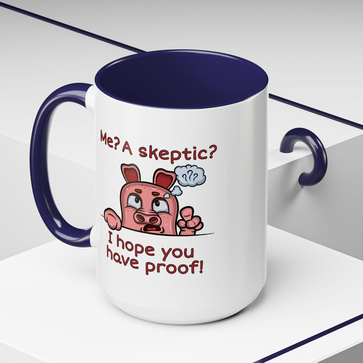 Humor Mug - Me A Skeptic