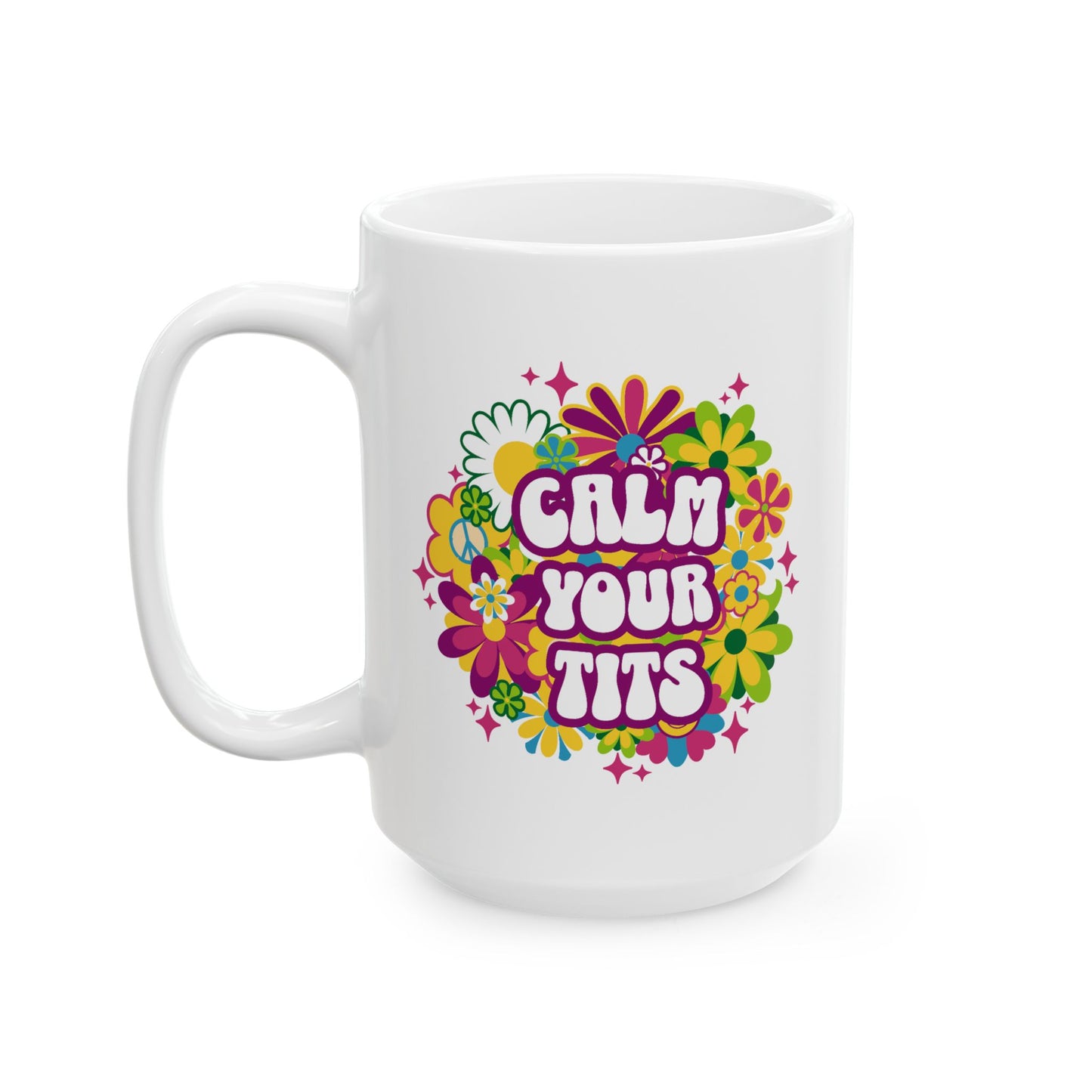 Humor Mug - Calm Your Tits