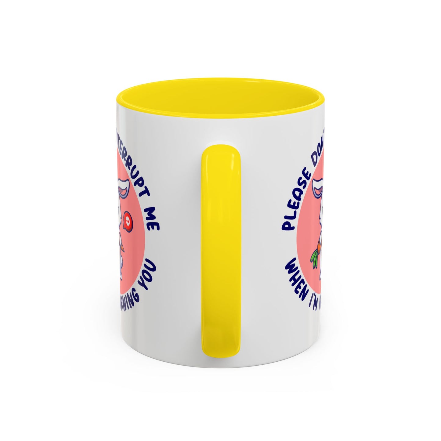 Humor Mug - Please Don't Interrupt Me
