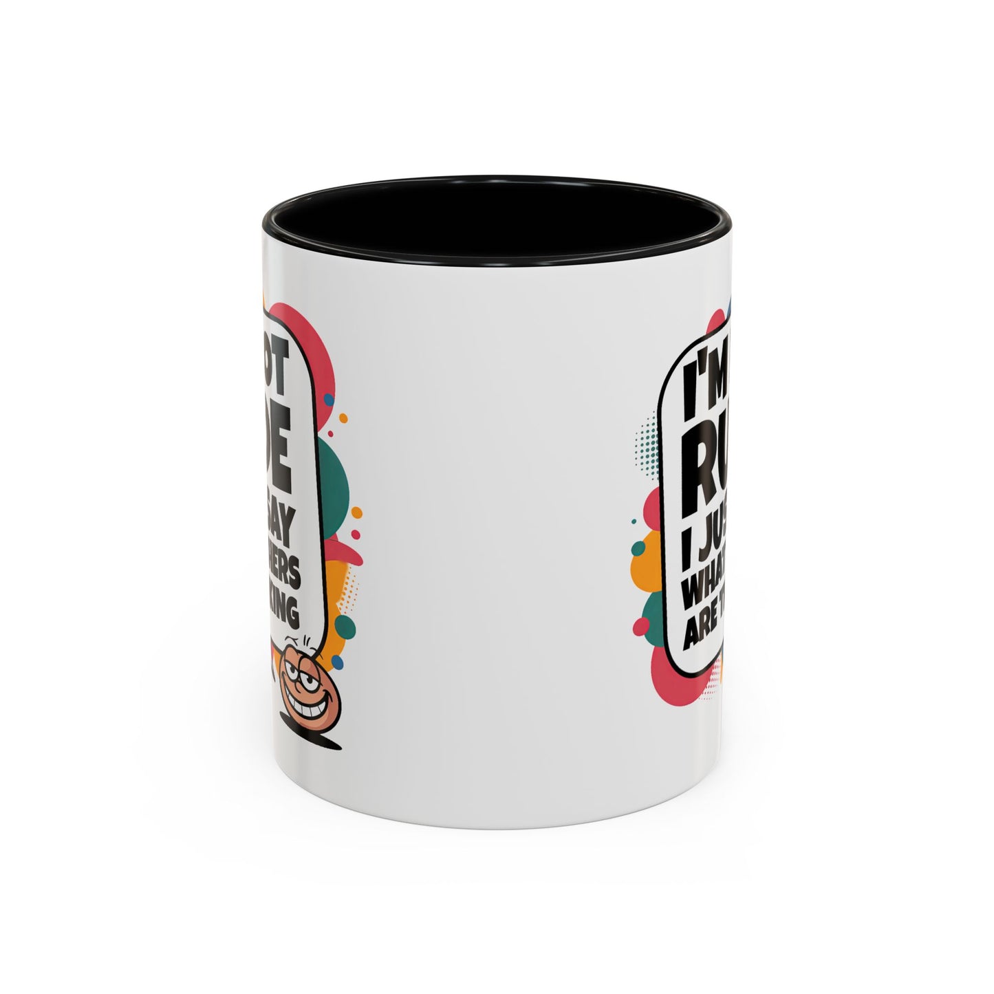 Humor Mug -I'm Not Rude