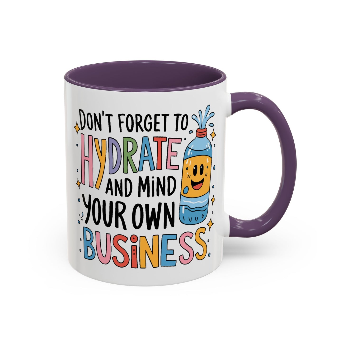 Humor Mug - Don't Forget to Hydrate