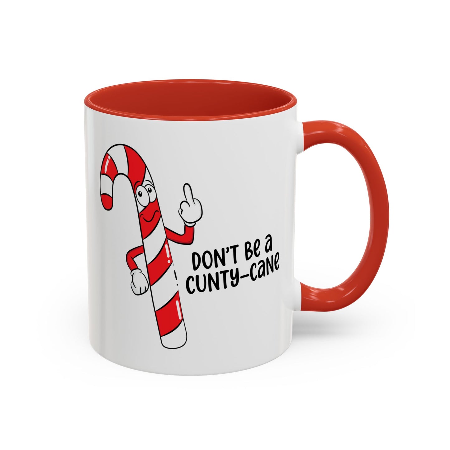 Adult Mug - Don't Be A Cunty-Cane