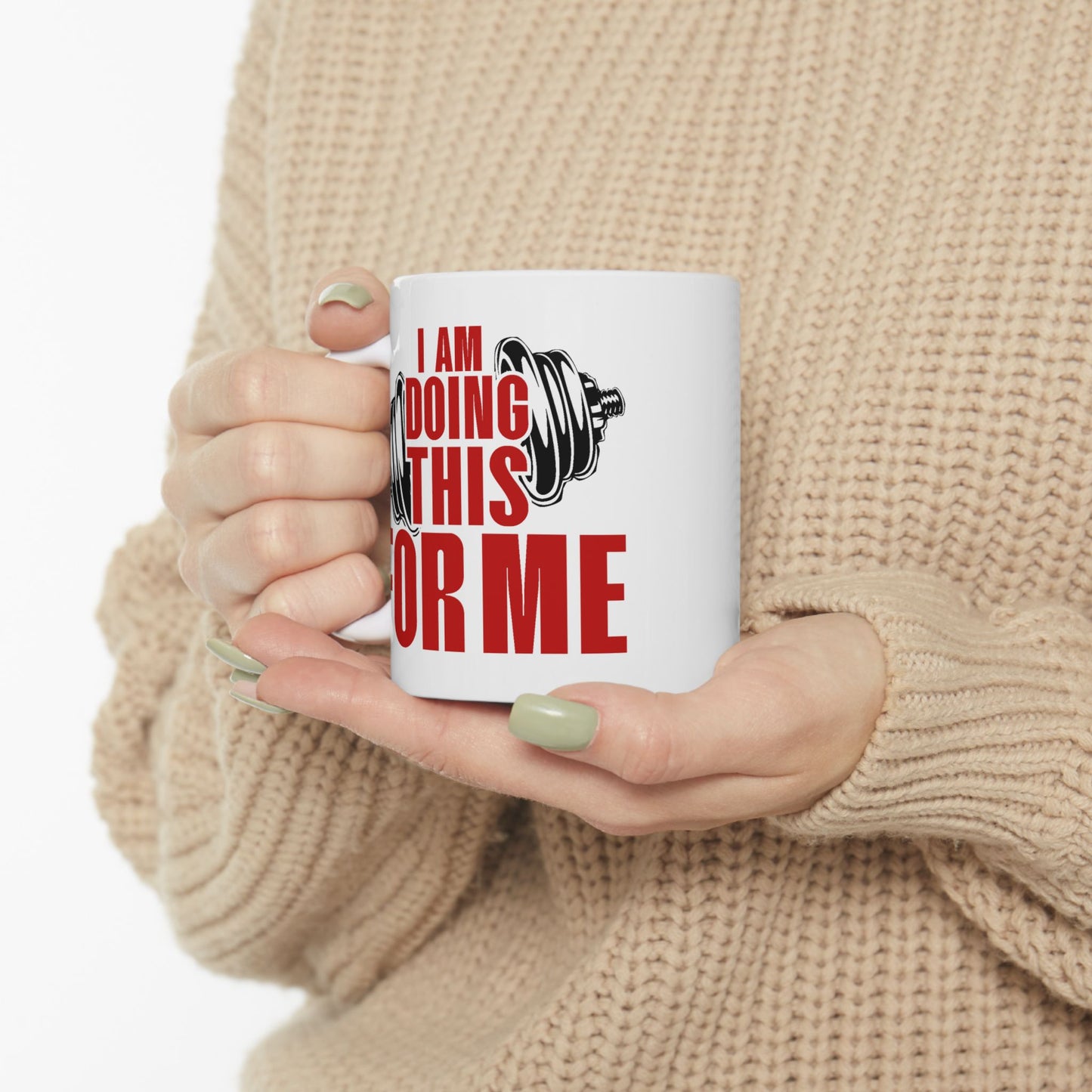 Motivation Mug - I Am Doing This For Me Training