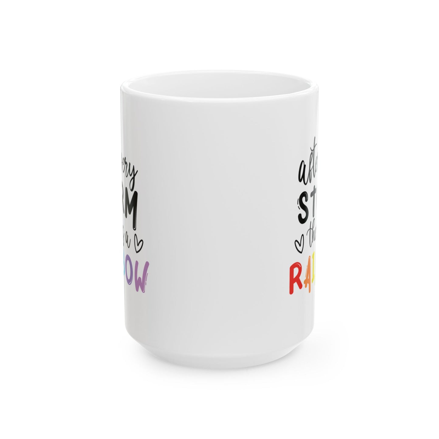 Motivation Mug - After Every Storm There is a Rainbow