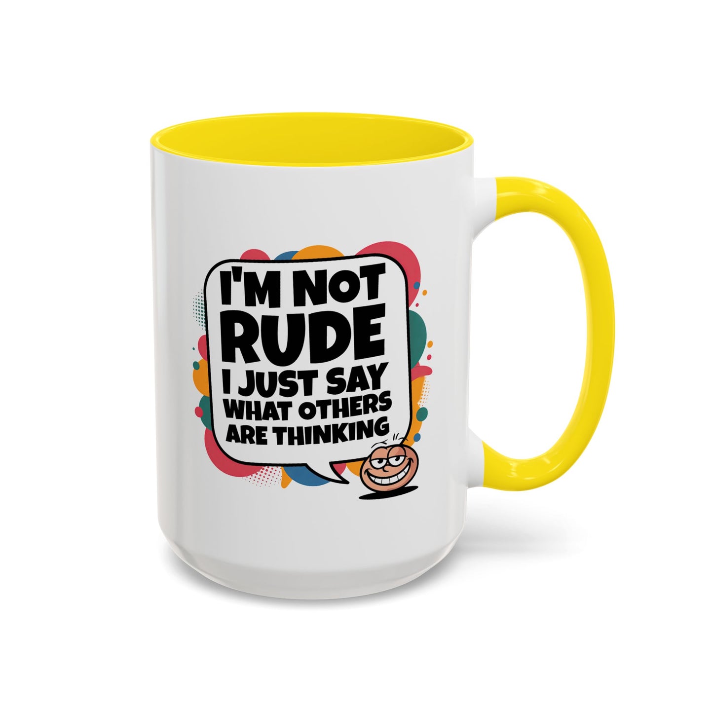 Humor Mug -I'm Not Rude