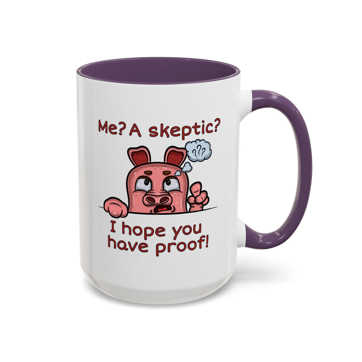 Humor Mug - Me A Skeptic