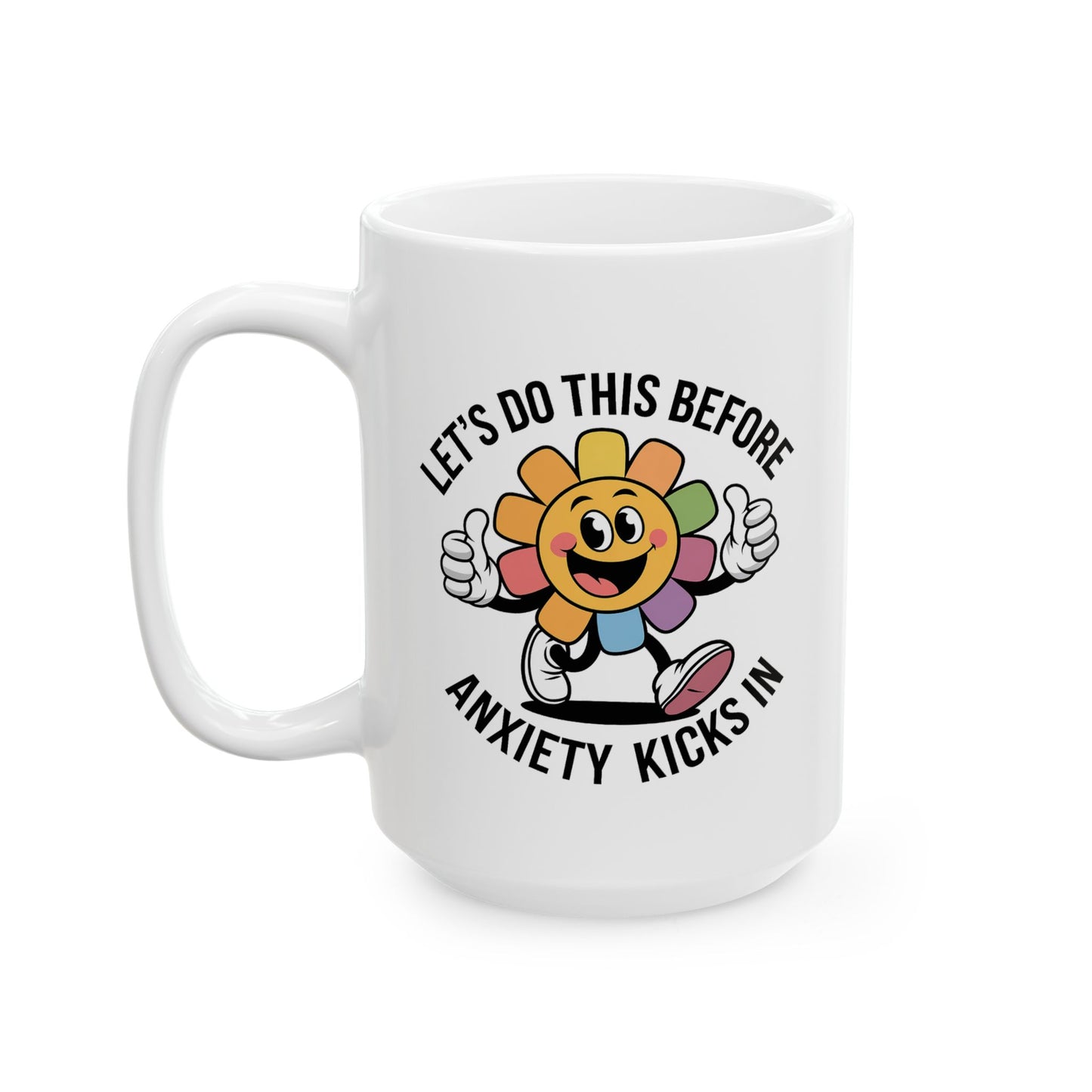 Motivation Mug - Let's Do This Before Anxiety Kicks In