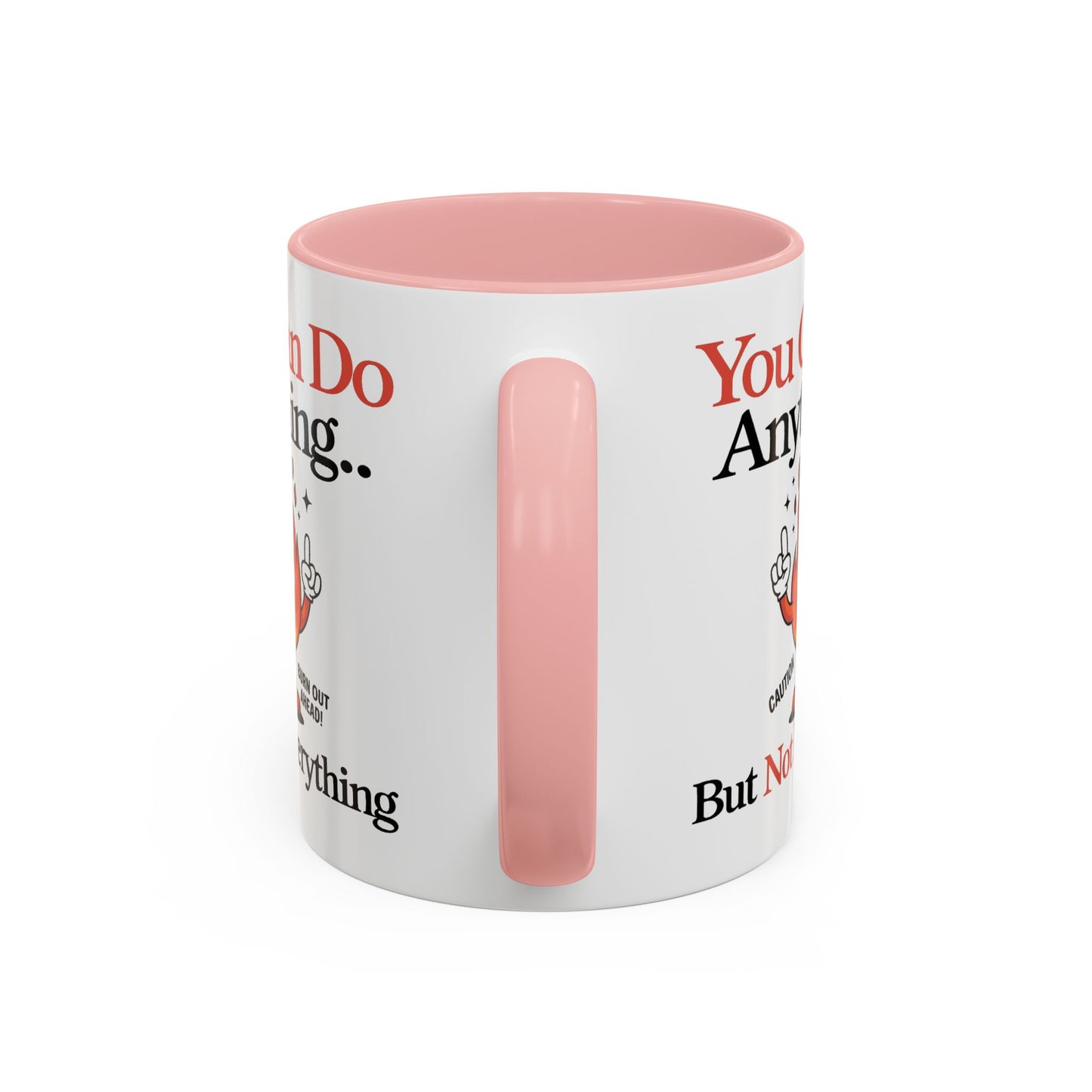 Humor Mug - You Can Do Anything