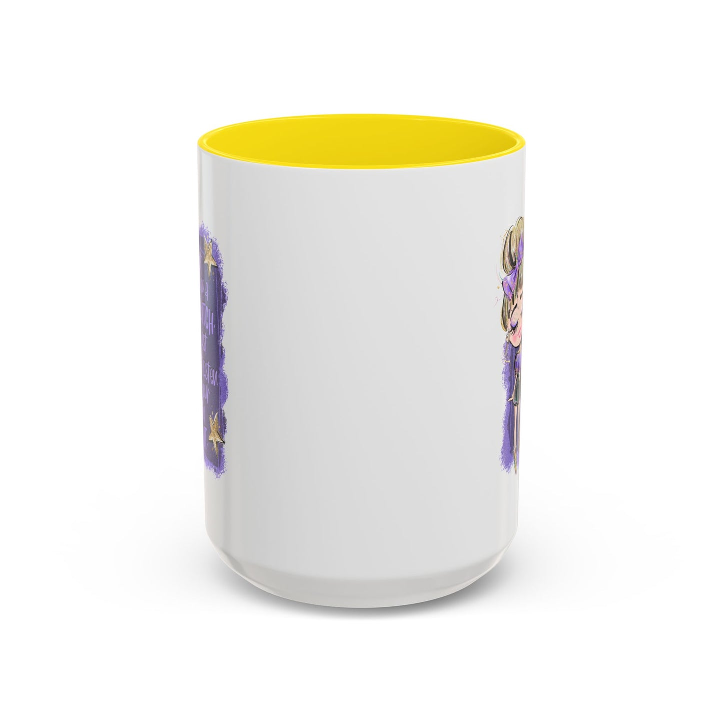 Humor Mug - I'm Not Being a Bitch