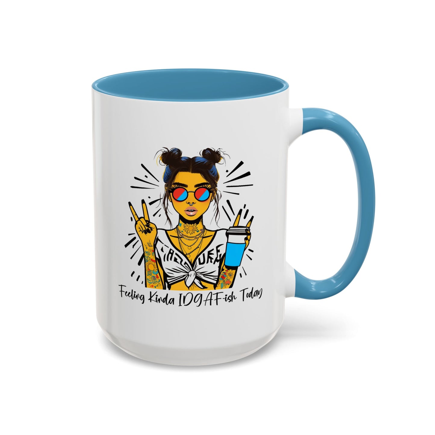 Humor Mug - Feeling Kinda IDGAF-ish Today
