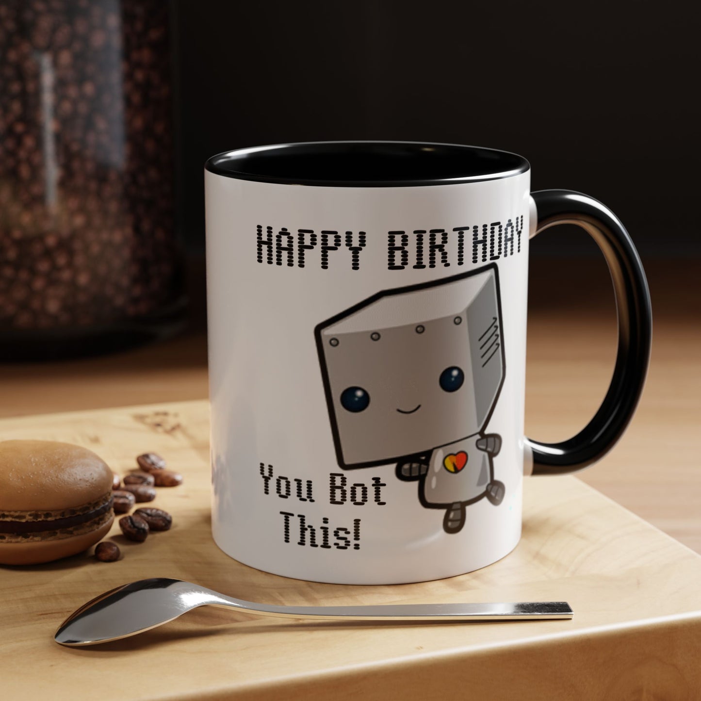 Birthday Mug - You Bot This