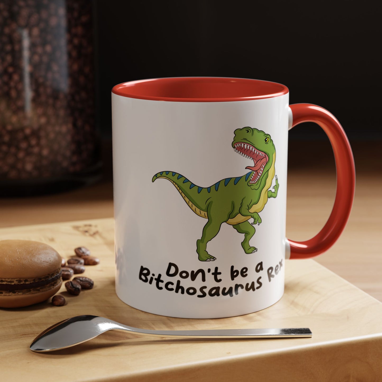Adult Mug - Don't Be A Bitchasaurus Rex