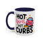 Humor Mug - Hot Girls Hit Curbs