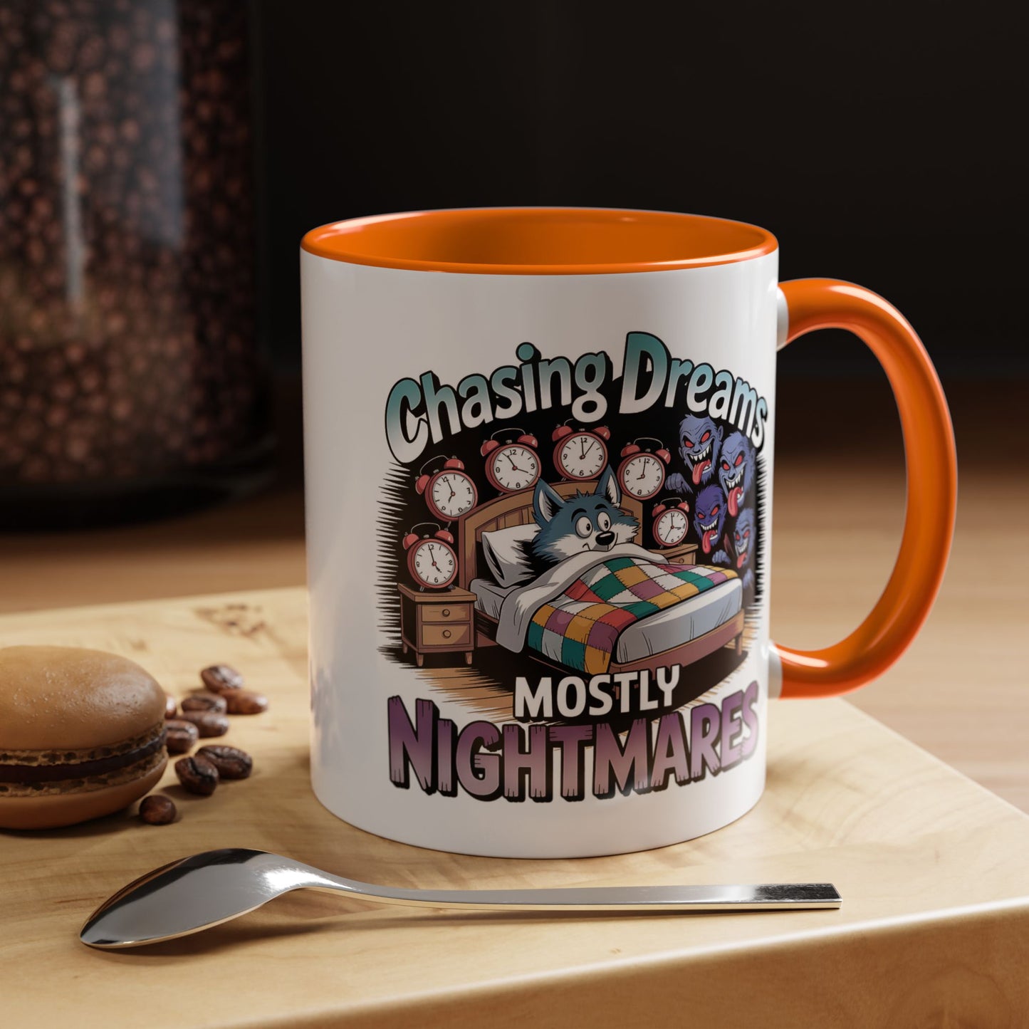 Humor Mug - Chasing Dreams Mostly Nightmares