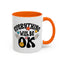 Wellness Mug - Everything Will Be Ok 5