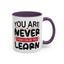Motivation Mug - You Are Never Too Old To Learn