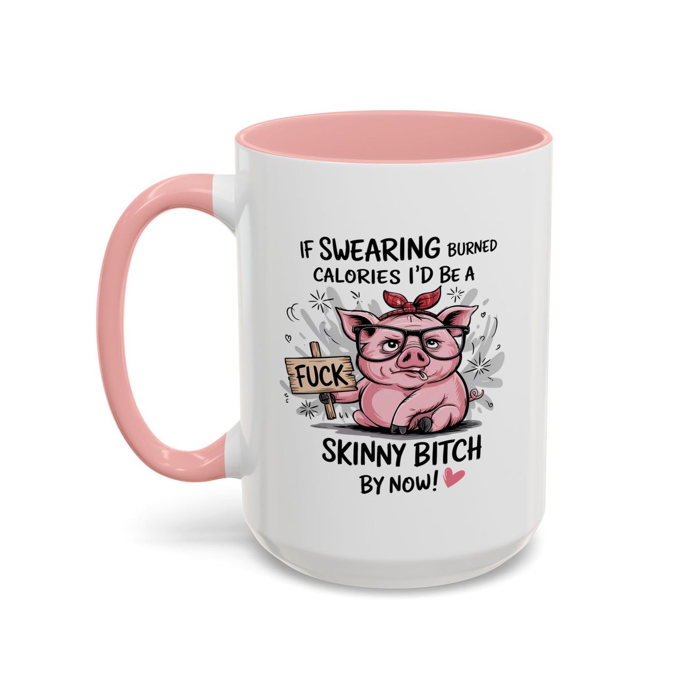 Adult Mug - If Swearing Burned Calories