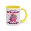 Humor Mug - I'm Not Fat