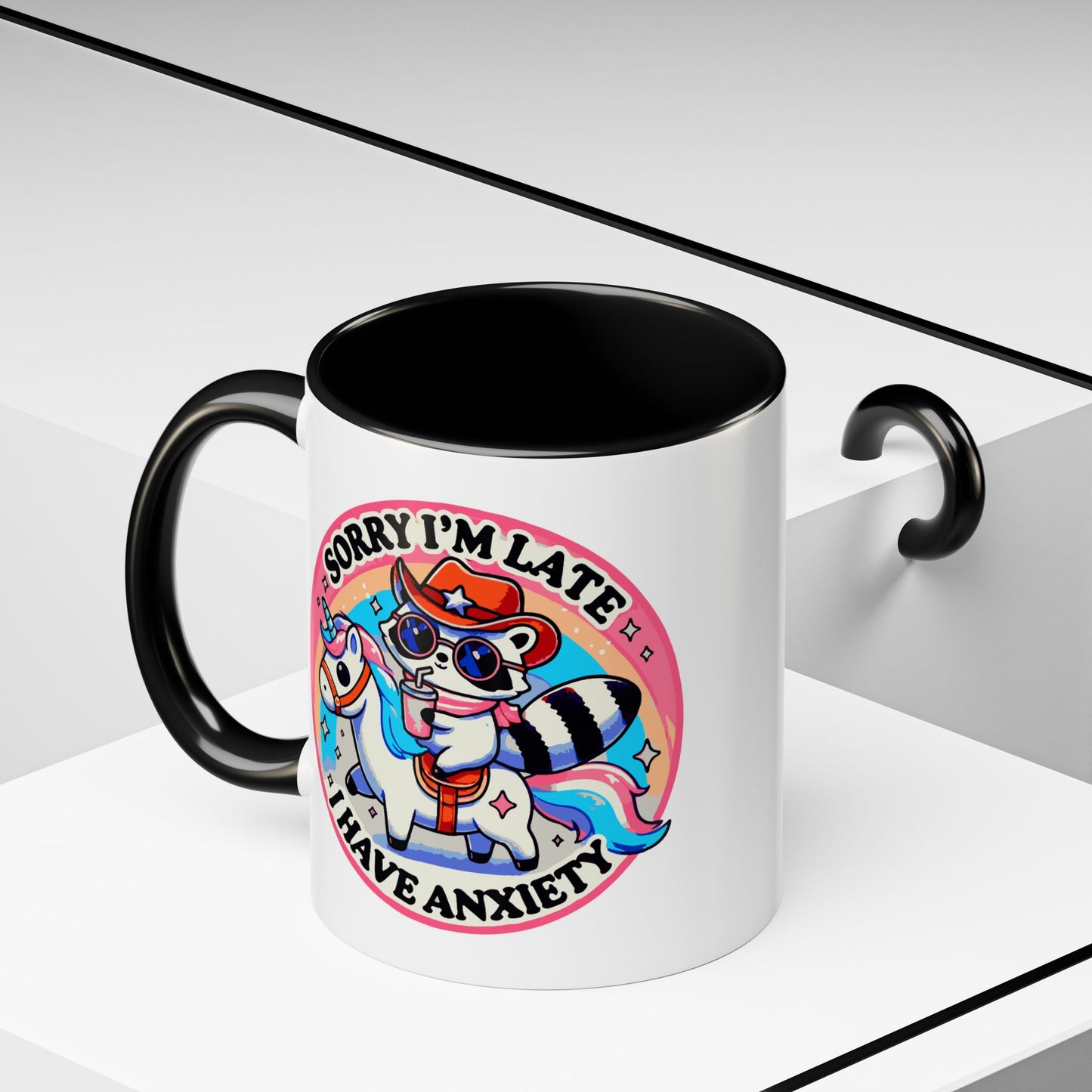 Humor Mug - Sorry I'm Late I Have Anxiety