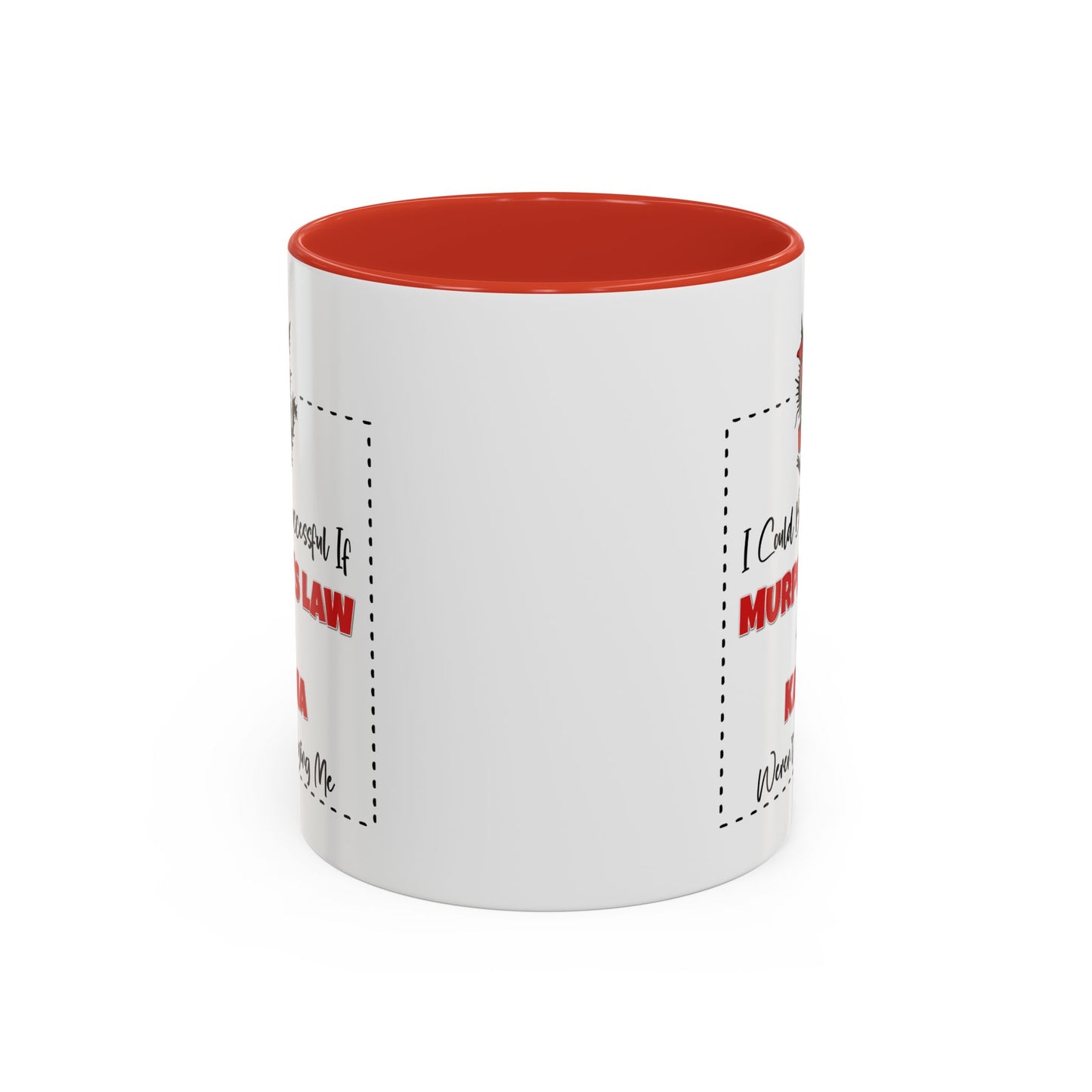 Humor Mug - I Could Be Successful
