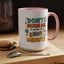 Humor Mug - Don't Rush Me