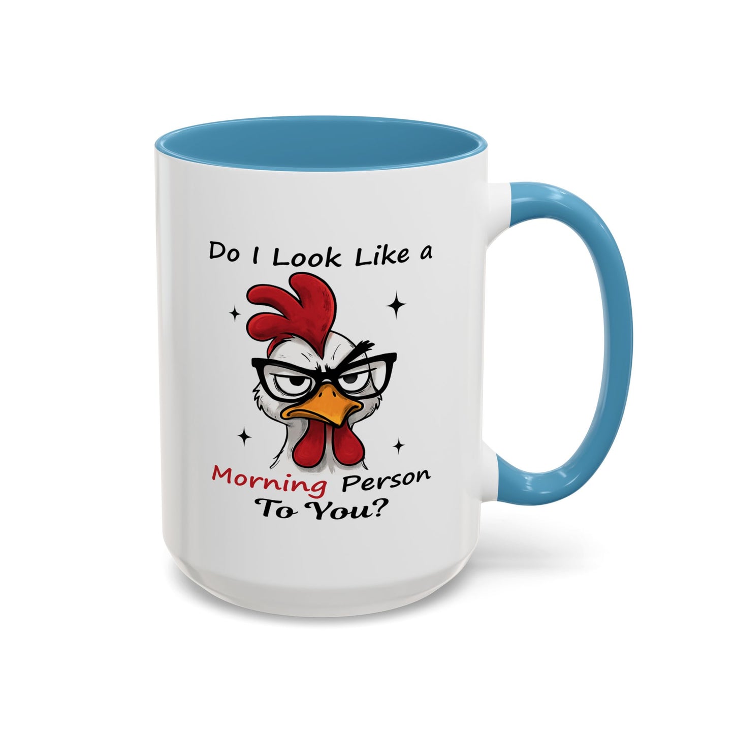 Humor Mug - Do I Look Like a Morning Person to You?