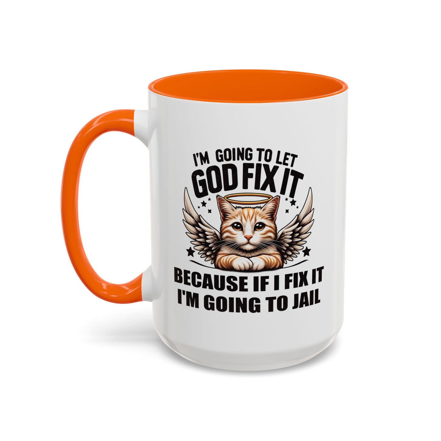 Humor Mug - I'm Going to Let God Fix It