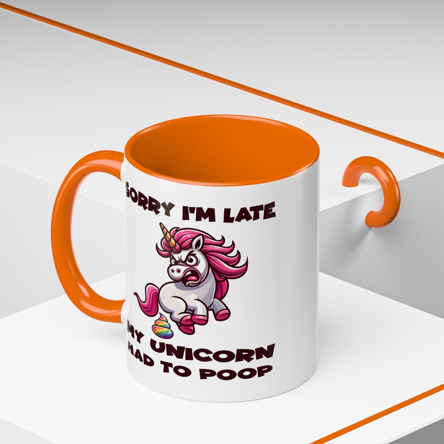 Humor Mug - Sorry I'm Late My Unicorn Had to Poop
