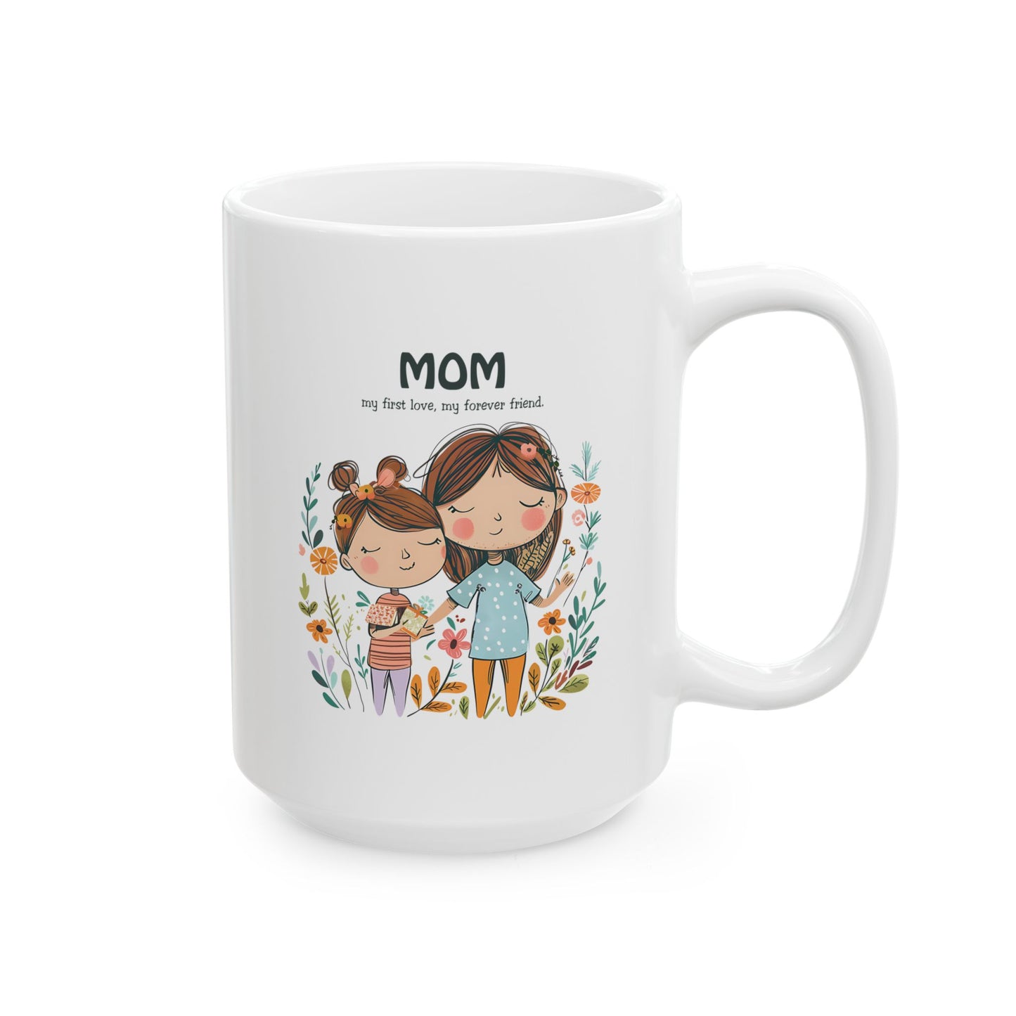 Mother's Day Mug - Mom My First Love