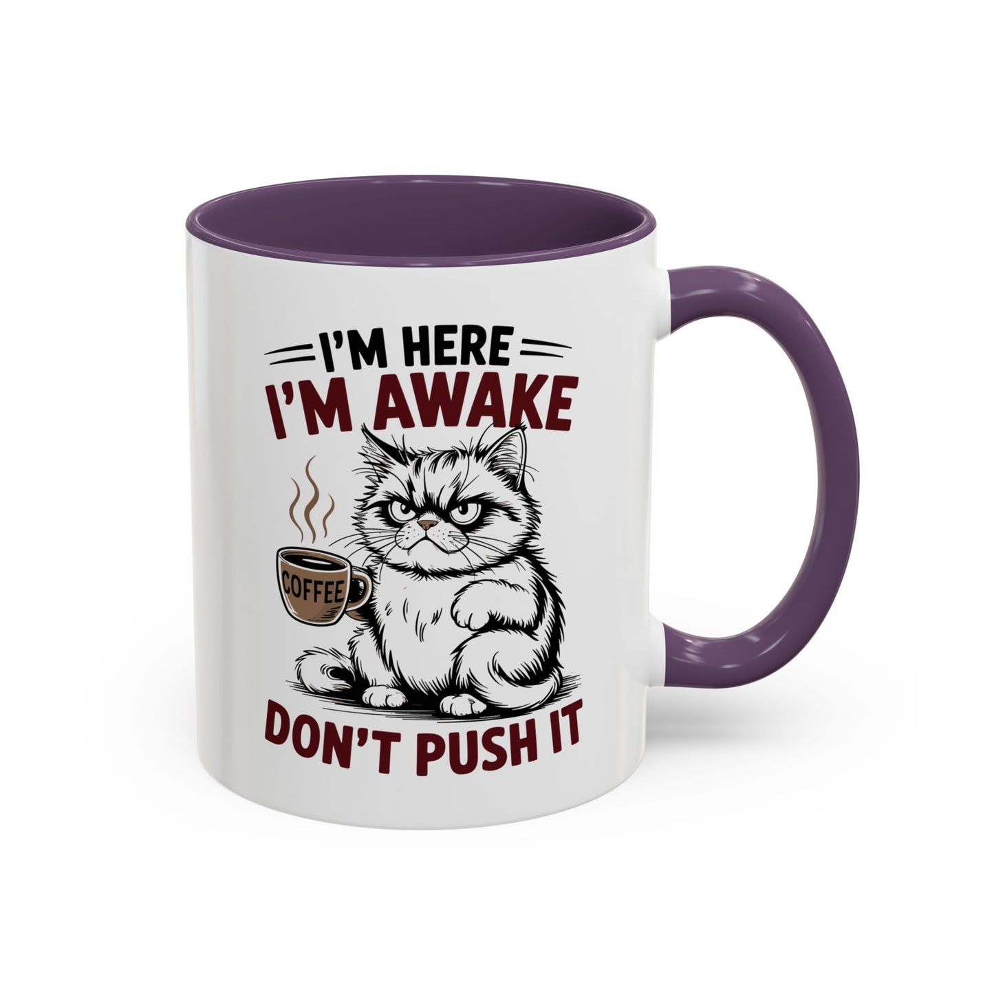 Office Mug - I'm Here I'm Awake