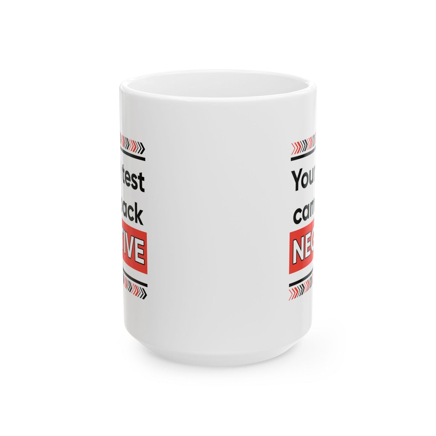 Humor Mug - Your IQ Test Came Back Negative
