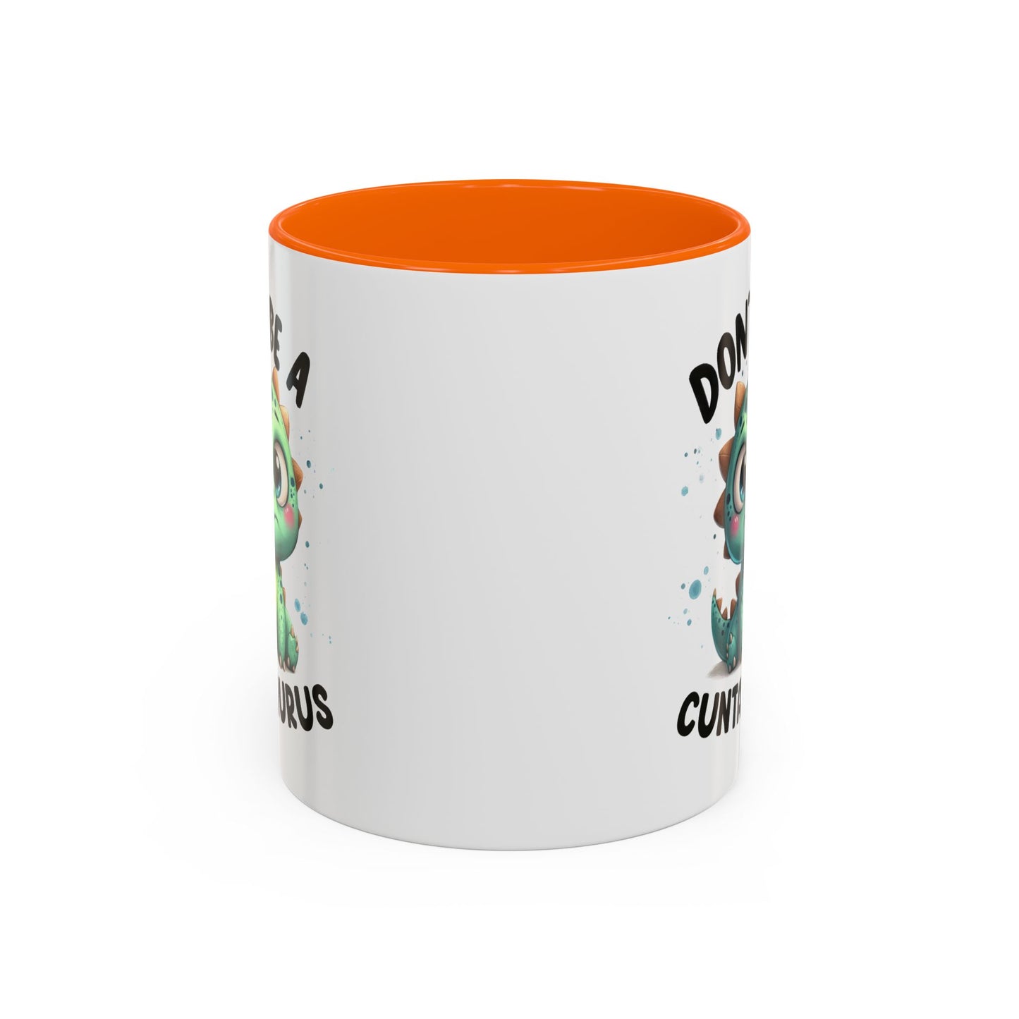 Humor Mug - Don't Be a Cuntasaurus