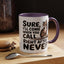 Animal Mug - Sure I'll Come When You Call